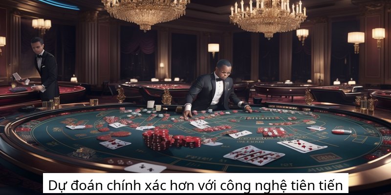 Dự đoán chính xác hơn với công nghệ tiên tiến