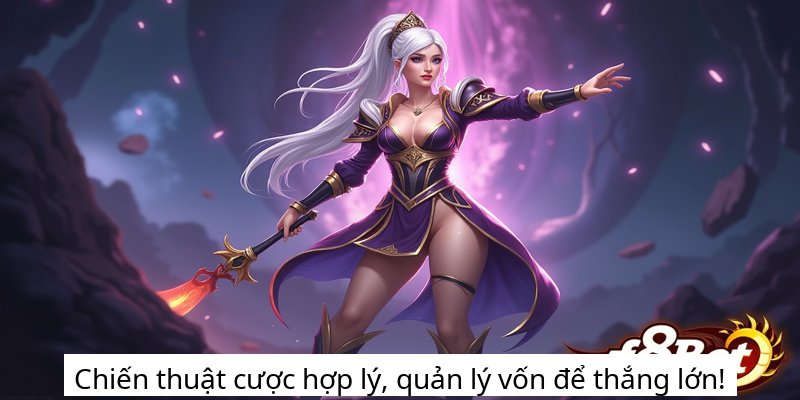 Chiến thuật cược hợp lý, quản lý vốn để thắng lớn!